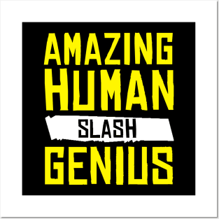 Amazing Human Slash Genius Posters and Art